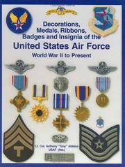(Army Air Force and U.S. Air Force Decorations) Decorations, Medals, Ribbons, Badges and Insignia of the United States Air Force: World War II to Present, 2nd Edition