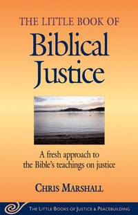 The Little Book Of Biblical Justice