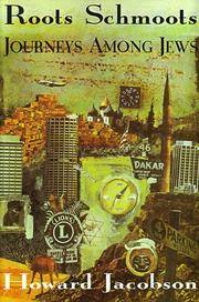 image of Roots Schmoots: Journeys Among Jews