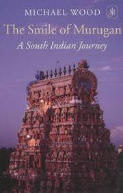 The Smile of Murugan : A South Indian Journey by Wood, Michael - 2002-03-31