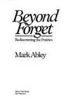 Beyond Forget by Mark Abley - 1987