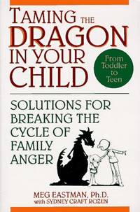 Taming the Dragon in Your Child: Solutio
