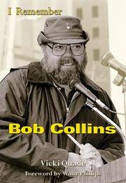 I Remember Bob Collins Quade, Vicki