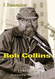 I Remember Bob Collins by Vicki Quade - 2000