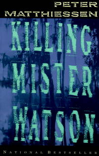 Killing Mister Watson by Matthiessen, Peter - 1991-07-30