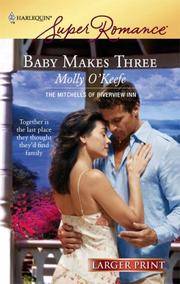 image of Baby Makes Three (The Mitchells of Riverview Inn, Book 1) (Larger Print Harlequin Superromance, No 1460)