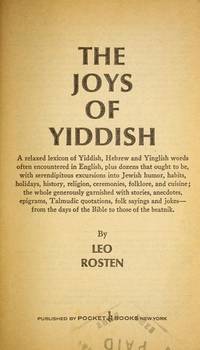 The Joys of Yiddish: A Relaxed Lexicon of Yiddish, Hebrew and Yinglish Words