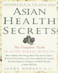 Asian Health Secrets: The Complete Guide to Asian Herbal Medicine by Letha Hadady - 1998-01-27