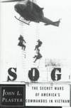 SOG: The Secret Wars of America's Commandos in Vietnam