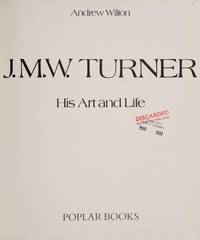 J.M.W. TURNER : HIS ART AND LIFE by ANDREW WILTON - Hardcover - from Montclair Book Center (SKU: IM308498)