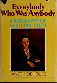 Everybody who was anybody / A Biography of Gertrude Stein