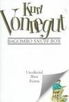 Bagombo Snuff Box: Uncollected Short Fiction