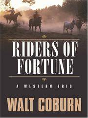 Riders of Fortune by W Coburn - Hardcover - 2007 - from Anybook Ltd (SKU: 7835199)
