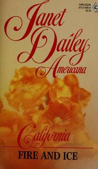 FIRE AND ICE. (#5, California, in the Harlequin Janet Dailey Americana Series)