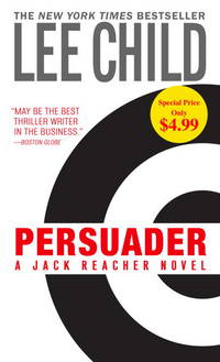 Persuader (Jack Reacher, No. 7) by Lee Child - 2008-02-08