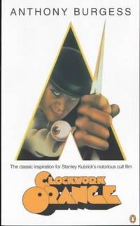 A Clockwork Orange by ANTHONY BURGESS - 2000-03-07