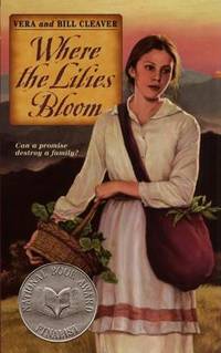 Where the Lilies Bloom: The National Book Award Finalist Novel of Family, Survival, and Sacrifice...