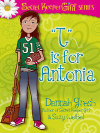 T is for Antonia (True Girl Fiction)