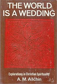 The World is a Wedding. Explorations in Christian Spirituality.