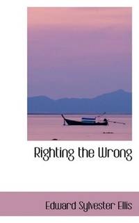 Righting the Wrong