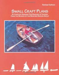Small Craft Plans: 15 Complete Designs for Dinghies & Tenders from the Boards of the Benford...