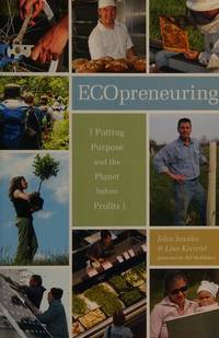 ECOpreneuring: Putting Purpose and the Planet Before Profits