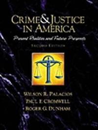 Crime and Justice in America--A Reader : Present Realities and Future Prospects