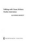 Talking With Texas Writers: Twelve Interviews by Patrick Bennett - Paperback - 1980 - from Harvest Moon Farm Book Cellar (SKU: 019733)