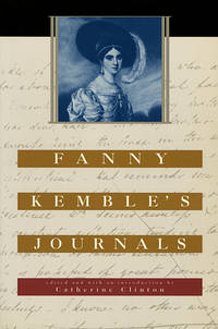 FANNY KEMBLE&#039;S JOURNALS by Clinton, Catherine (editor) - 2000