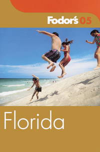 Fodor's Florida 2005 (Fodor's Gold Guides)