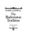 Badminton Tradition by Barry Campbell - 1978-11-20