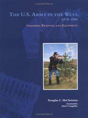 The U. S. Army in the West, 1870-1880:  Uniforms, Weapons, and Equipment