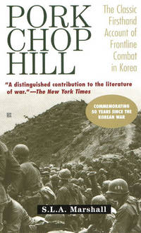 Pork Chop Hill: The American Fighting Man in Action, Korea, Spring, 1953