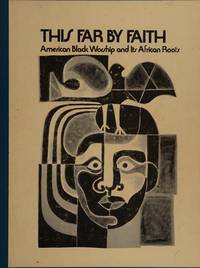 Thus Far by Faith:  American Black Worship and Its African Roots by Mitchell, Henry H. et al - 1977