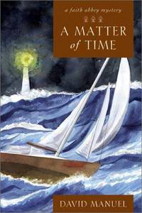 A Matter of Time (Faith Abbey Mystery Series, Book 3)