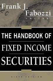 The Handbook of Fixed Income Securities Frank Fabozzi