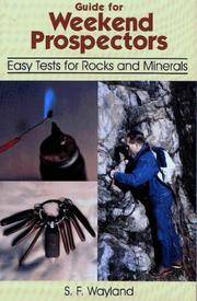 Guide for Weekend Prospectors: Easy Tests for Rocks and Minerals