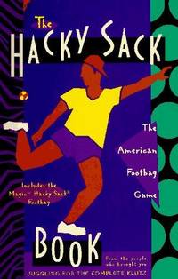 THE HACKY SACK THE AMERICAN FOOTBAG GAME