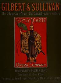 Gilbert & Sullivan: The D'Oyly Carte Years, The Official Picture History