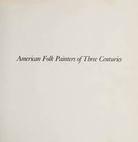 American Folk Painters of Three Centuries (1980-05-03) by Jean Lipman~Whitney Museum Of American Art~Tom Arm