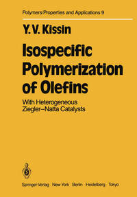 Isospecific Polymerization of Olefins: With Heterogeneous Ziegler-Natta Catalysts (Polymers -...