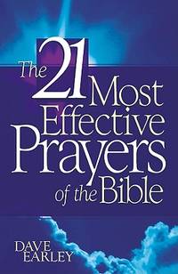 The 21 Most Effective Prayers of the Bible