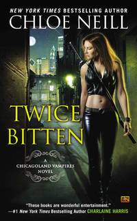 image of Twice Bitten: A Chicagoland Vampires Novel
