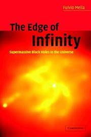 The Edge of Infinity: Supermassive Black Holes in the Universe by Fulvio Melia - 2003-10-13