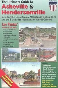 The Ultimate Guide to Asheville &amp; Hendersonville Including the Great Smoky Mountains National Park: Your Complete Guide to the Western North Carolina de Lee James Pantas - 2000-08