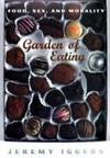 Garden of Eating: Food, Sex, and Morality