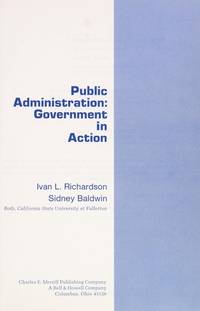 Public administration: Government in action (Merrill political science series) by Ivan L Richardson - 1976