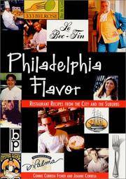 Philadelphia Flavor : Restaurant Recipes from the City and the Suburbs by Fisher, Connie Correia