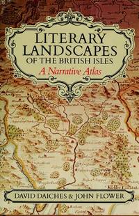 Literary Landscapes of the British Isles: A Narrative Atlas. [hardcover]