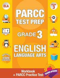 PARCC Test Prep Grade 3 English: Workbook and 1 PARCC Practice Test, Common Core Grade 3 PARCC,...